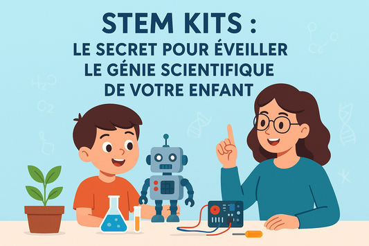 STEM Kits : Le Secret pour Éveiller le Génie Scientifique de Votre Enfant